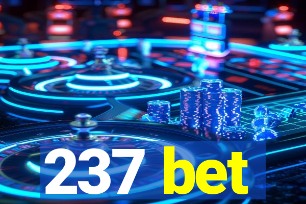 237 bet